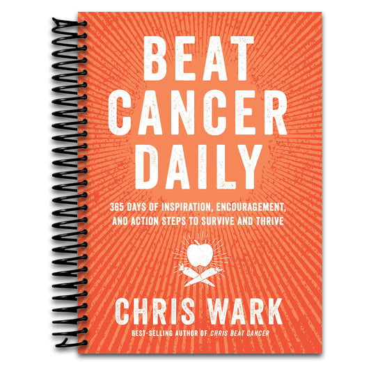 Beat Cancer Daily: 365 Days of Inspiration, Encouragement, and Action Steps to Survive and Thrive