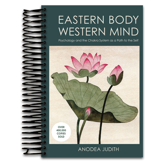 Eastern Body, Western Mind: Psychology and the Chakra System As a Path to the Self