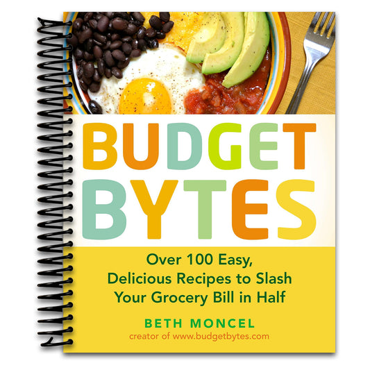 Budget Bytes: Over 100 Easy, Delicious Recipes to Slash Your Grocery Bill in Half: A Cookbook   (Spiral bound)