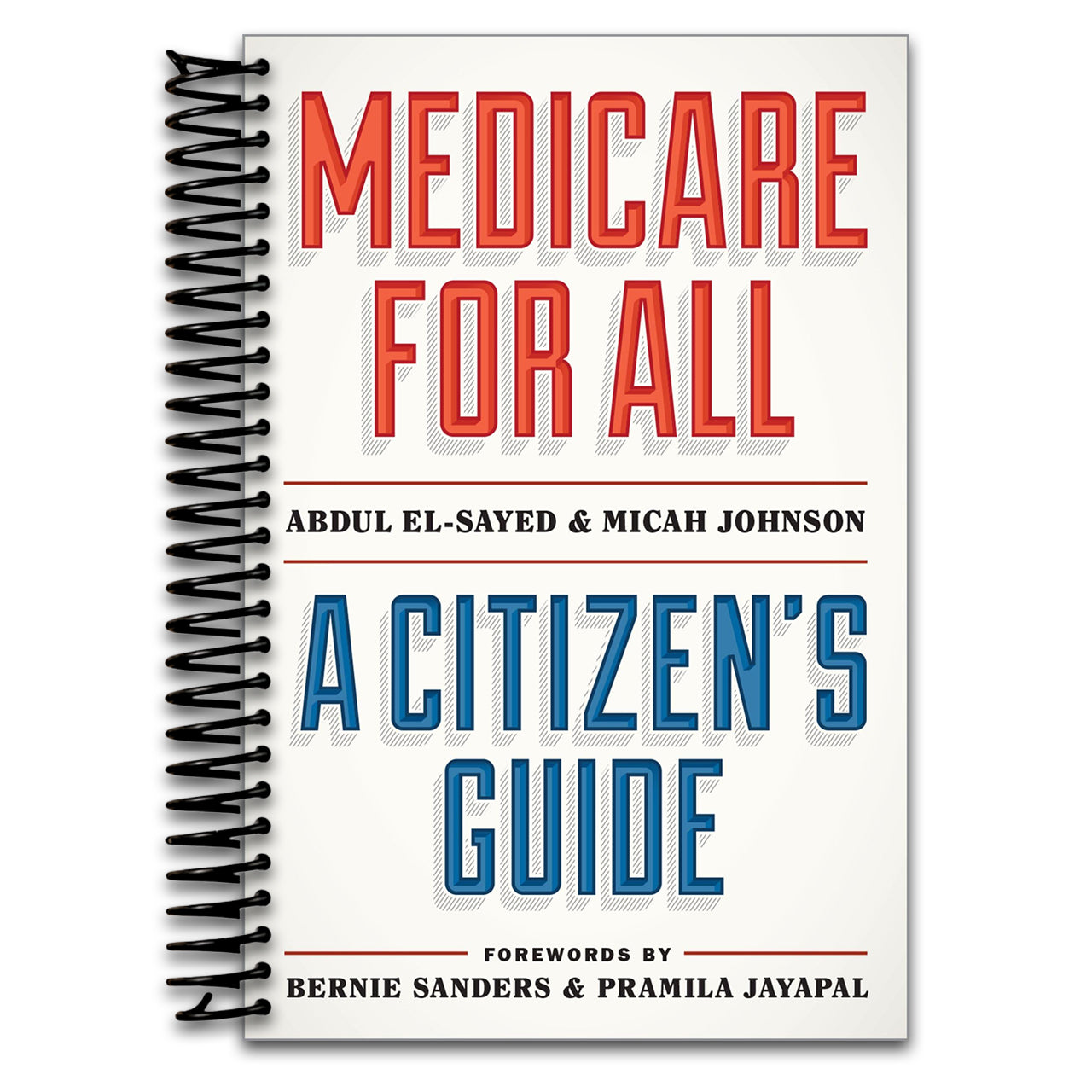 Medicare for All: A Citizen's Guide (Spiral bound) Happy Coil spiral bound book