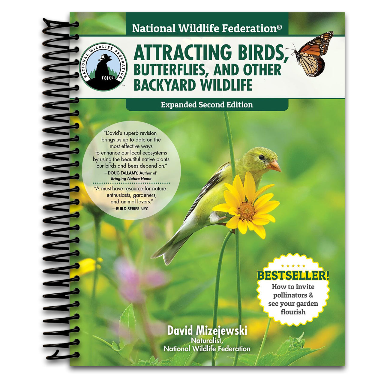 National Wildlife Federation(R): Attracting Birds, Butterflies, and Other Backyard Wildlife, Expanded Second Edition (Creative Homeowner) 17 Projects & Step-by-Step Instructions to Give Back to Nature   (Spiral bound)