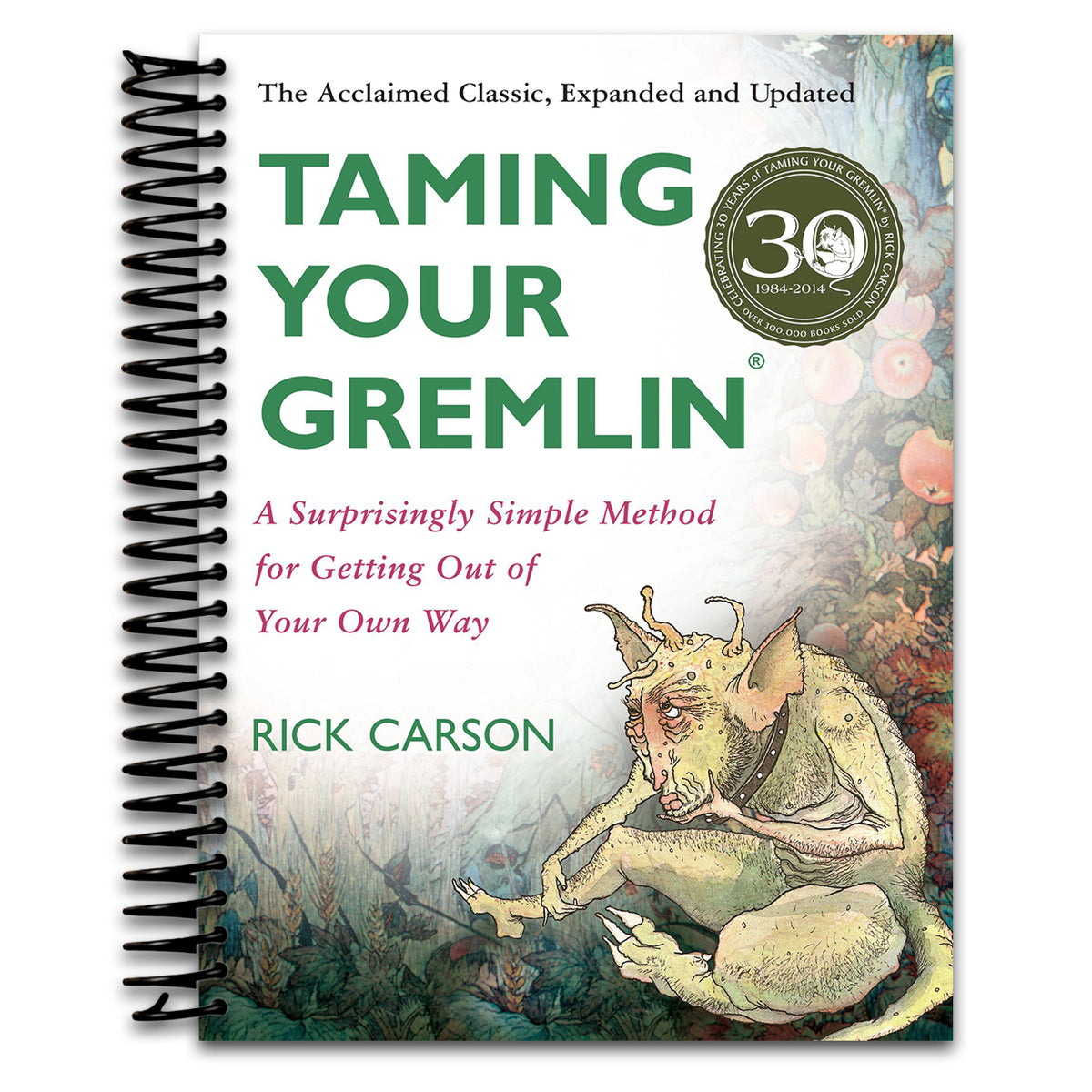 Taming Your Gremlin: A Surprisingly Simple Method for Getting Out of Your Own Way (Spiral bound) Happy Coil spiral bound book