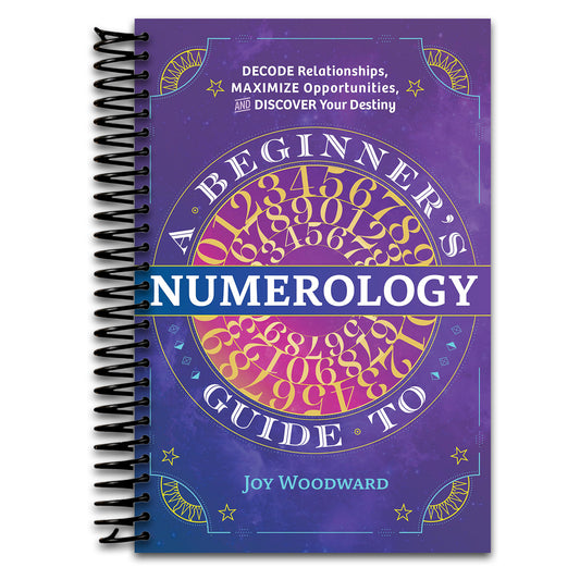 A Beginner's Guide to Numerology: Decode Relationships, Maximize Opportunities, and Discover Your Destiny  (Spiral bound)