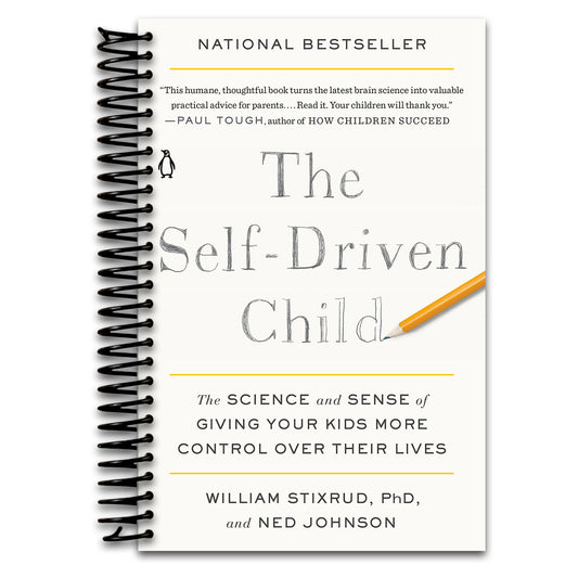 The Self-Driven Child: The Science and Sense of Giving Your Kids More Control Over Their Lives (Spiral bound) Happy Coil spiral bound book