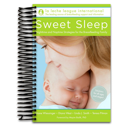 Sweet Sleep: Nighttime and Naptime Strategies for the Breastfeeding Family   (Spiral bound)