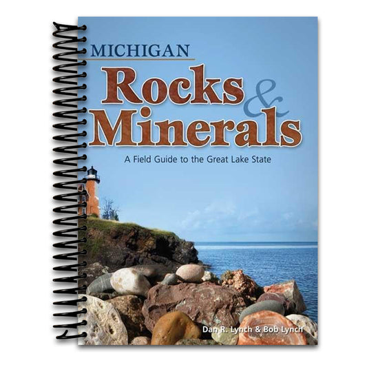 Michigan Rocks & Minerals: A Field Guide to the Great Lake State (Rocks & Minerals Identification Guides)