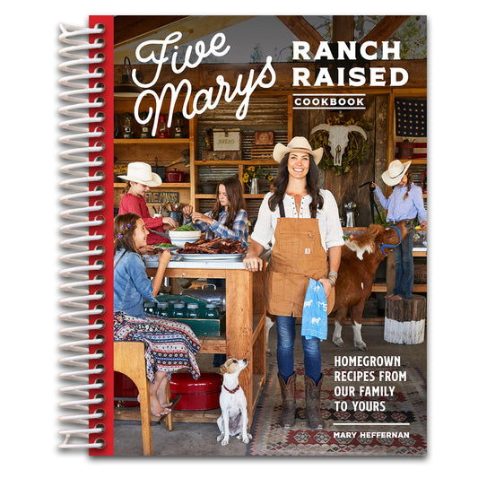 Five Marys Ranch Raised Cookbook: Homegrown Recipes from Our Family to Yours (Family Cookbook Series)   (Spiral bound)
