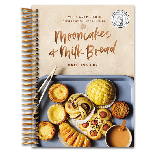 Mooncakes and Milk Bread: Sweet and Savory Recipes Inspired by Chinese Bakeries (A James Beard Award-Winning Cookbook. The Perfect Gift for Bakers, Baking Fans, and Foodies)