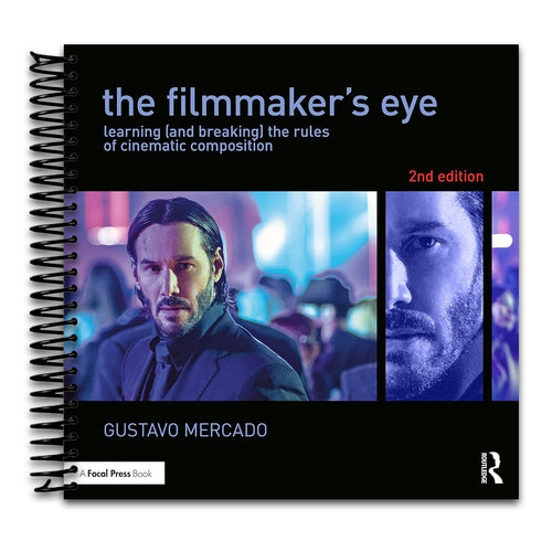 The Filmmaker's Eye: Learning (and Breaking) the Rules of Cinematic Composition (Spiral bound) Happy Coil spiral bound book