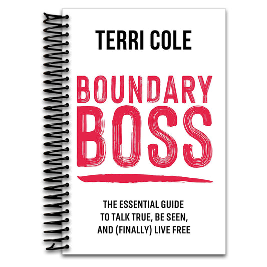 Boundary Boss: The Essential Guide to Talk True, Be Seen, and (Finally) Live Free   (Spiral bound)