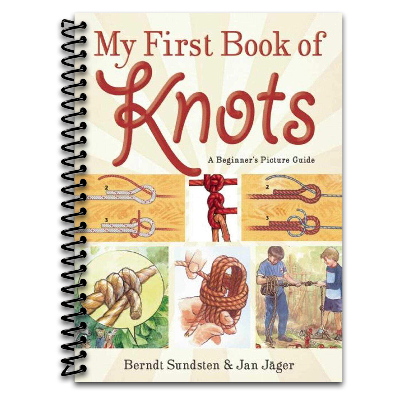 My First Book of Knots: A Beginner's Picture Guide (180 color illustrations)   (Spiral bound)