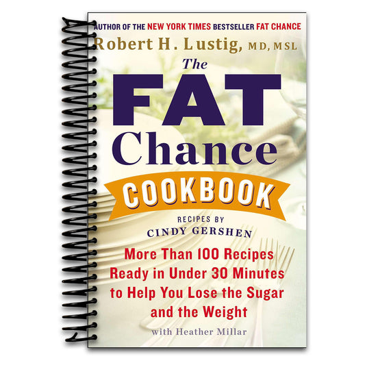 The Fat Chance Cookbook: More Than 100 Recipes Ready in Under 30 Minutes to Help You Lose the Sugar and the Weight   (Spiral bound)