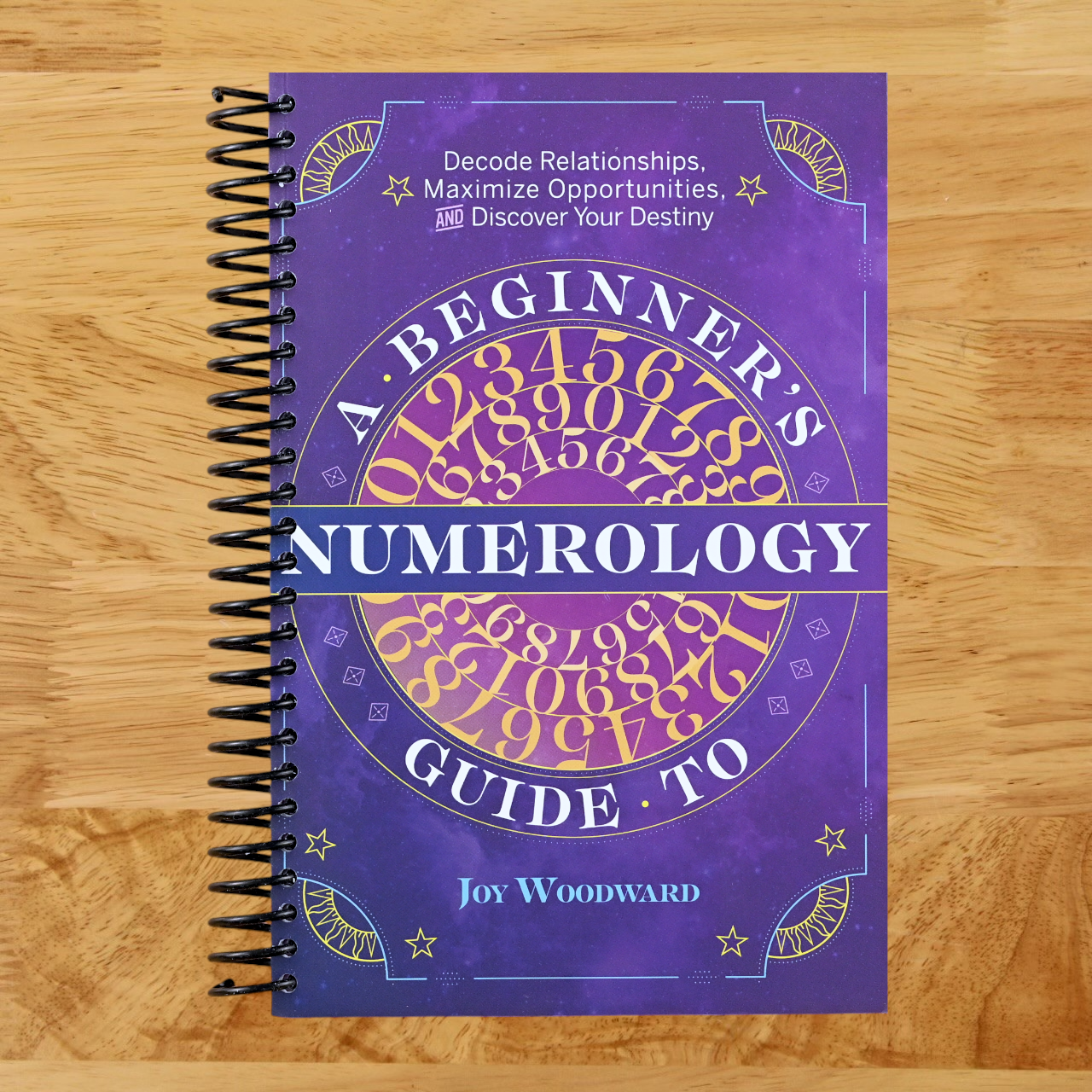 A Beginner's Guide to Numerology: Decode Relationships, Maximize Opportunities, and Discover Your Destiny  (Spiral bound)