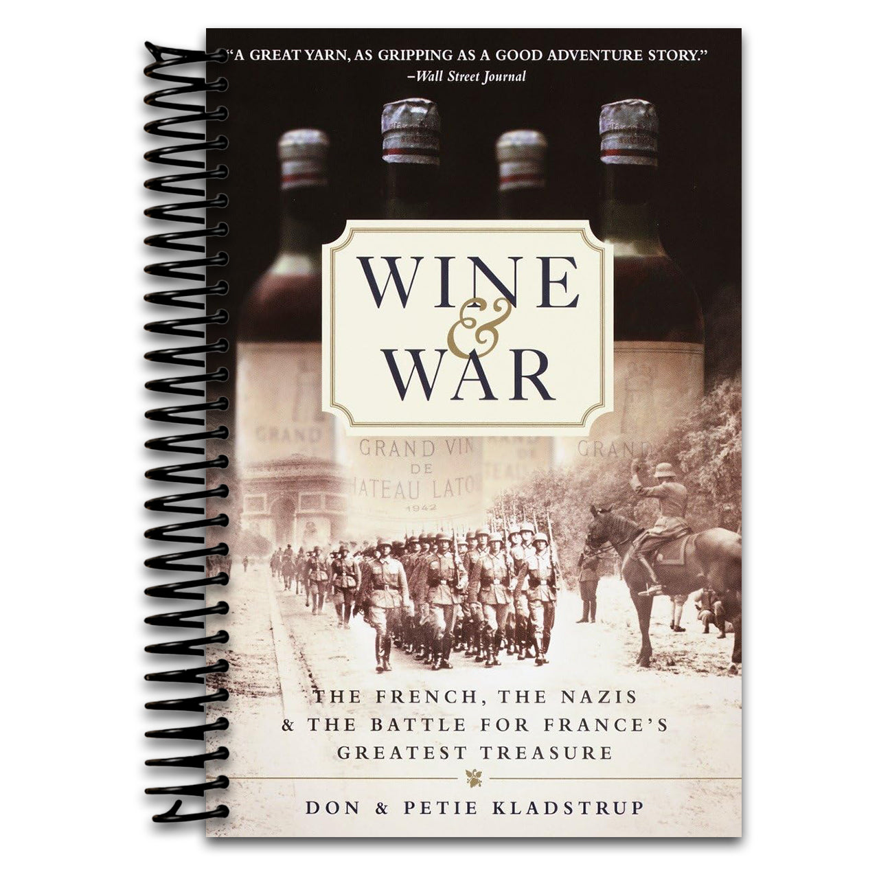 Wine and War: The French, the Nazis, and the Battle for France's Greatest Treasure   (Spiral bound)