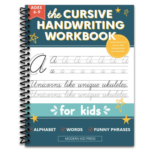 The Cursive Handwriting Workbook for Kids: A Fun and Engaging Cursive Writing Practice Book for Children and Beginners to Learn the Art of Penmanship