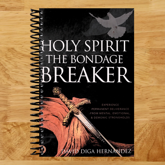 Holy Spirit: The Bondage Breaker: Experience Permanent Deliverance from Mental, Emotional, and Demonic Strongholds   (Spiral bound)