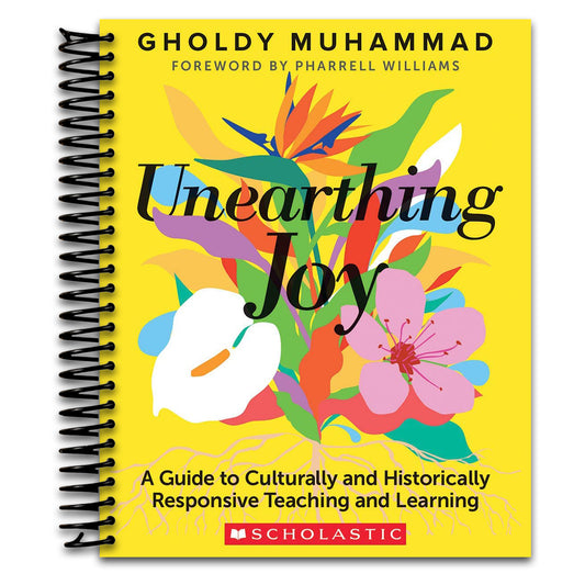 Unearthing Joy: A Guide to Culturally and Historically Responsive Curriculum and Instruction (Spiral bound) Happy Coil spiral bound book