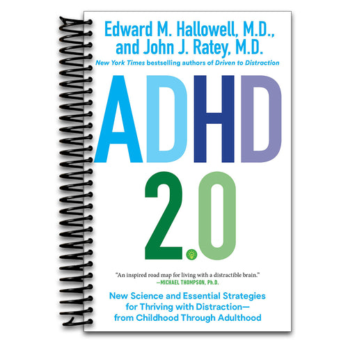 ADHD 2.0: New Science and Essential Strategies for Thriving with Distraction--from Childhood through Adulthood   (Spiral bound)