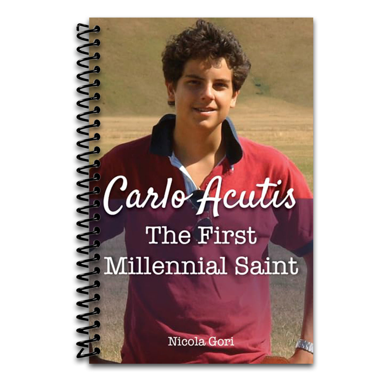 Carlo Acutis: The First Millennial Saint (Spiral bound) Happy Coil spiral bound book