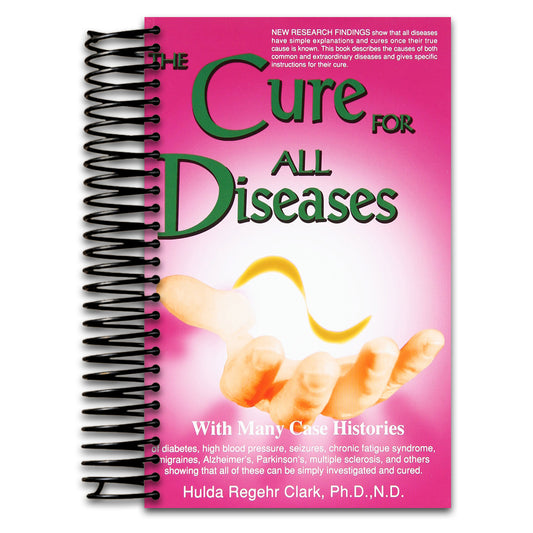 The Cure for All Diseases: With Many Case Histories
