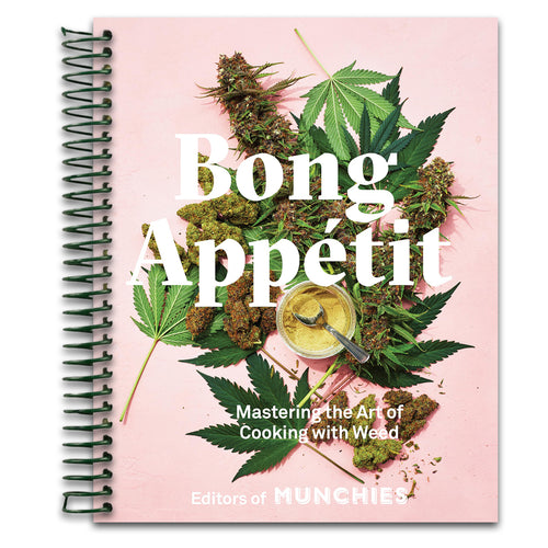 Bong Appétit: Mastering the Art of Cooking with Weed [A Cookbook]   (Spiral bound)