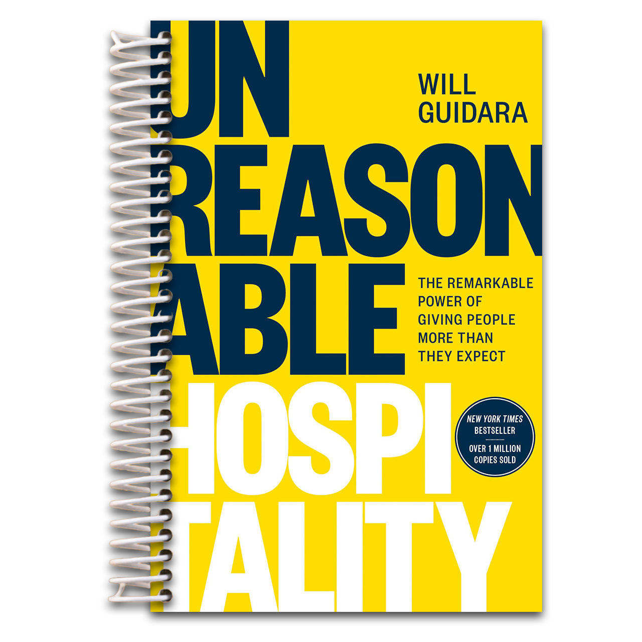 Unreasonable Hospitality: The Remarkable Power of Giving People More Than They Expect (The Unreasonable Hospitality Collection) (Spiral bound) Happy Coil spiral bound book