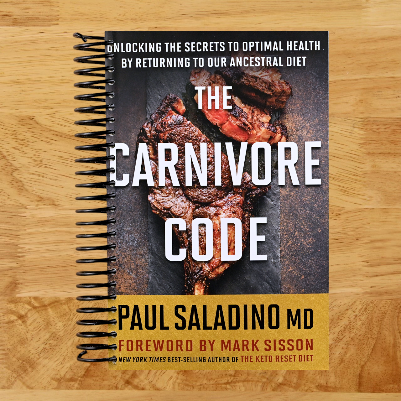 The Carnivore Code: Unlocking the Secrets to Optimal Health by Returning to Our Ancestral Diet  (Spiral bound)