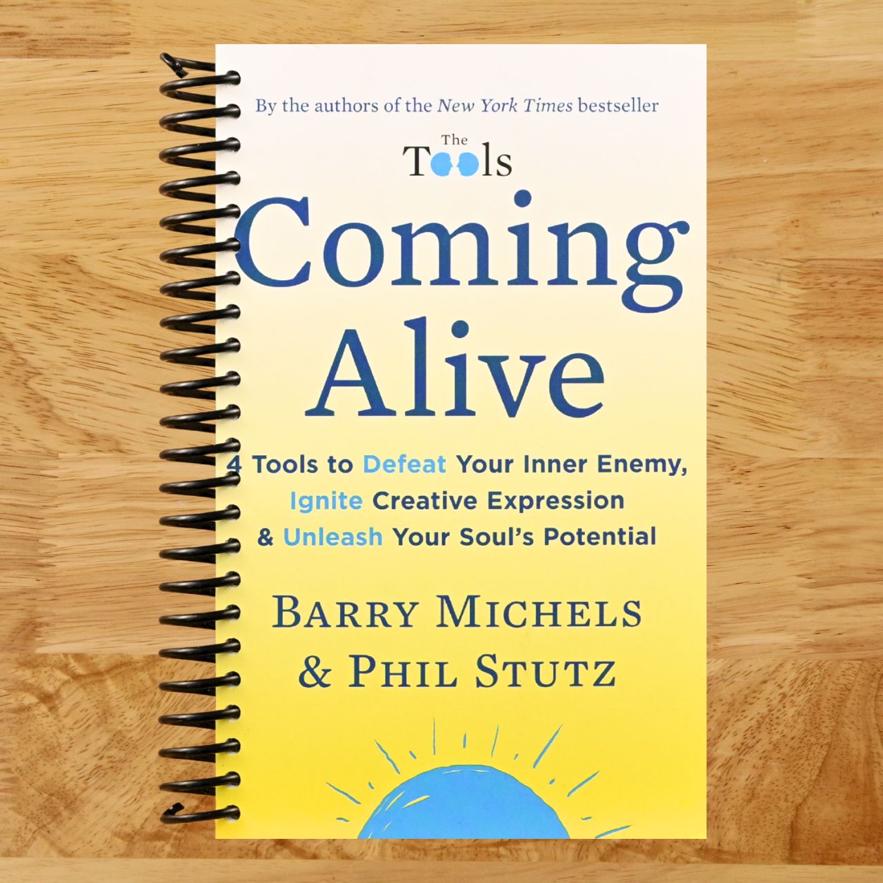 Coming Alive: 4 Tools to Defeat Your Inner Enemy, Ignite Creative Expression & Unleash Your Soul's Potential (Spiral bound) Happy Coil spiral bound book