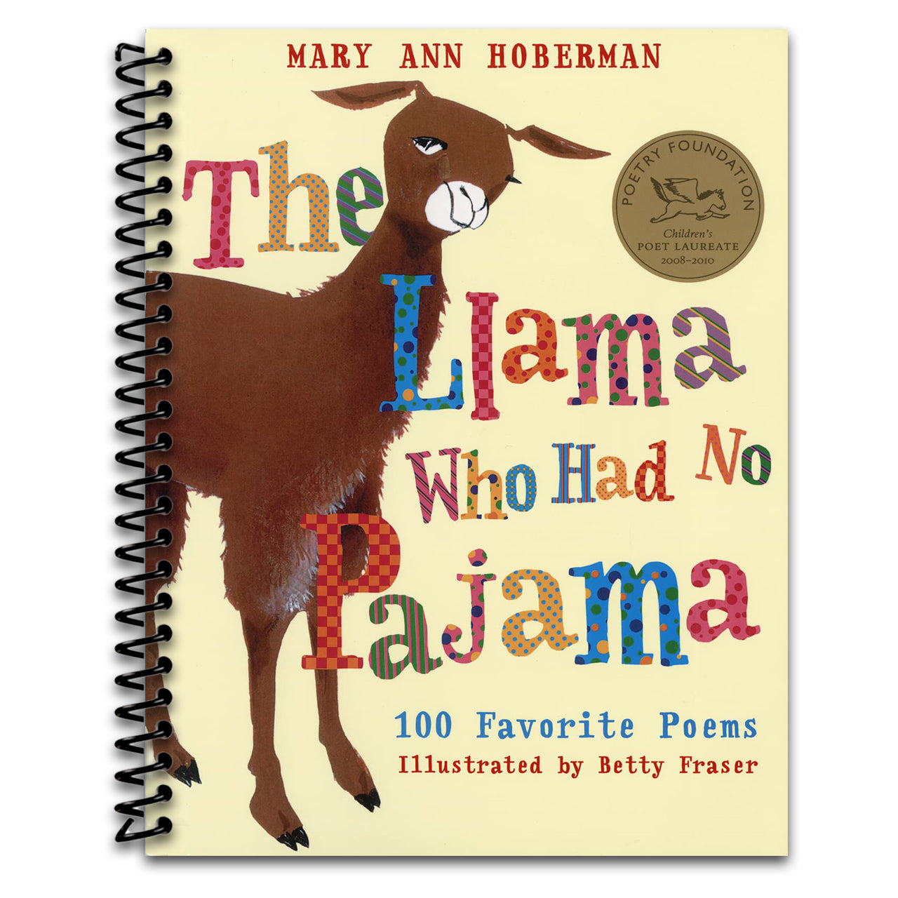 The Llama Who Had No Pajama: 100 Favorite Poems   (Spiral bound)