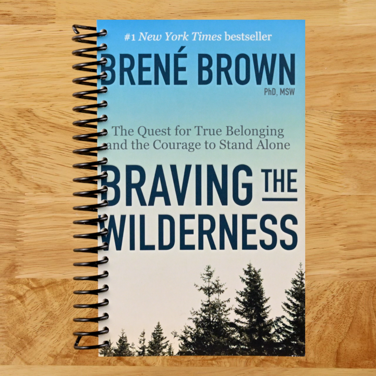Braving the Wilderness: Reese's Book Club: The Quest for True Belonging and the Courage to Stand Alone (Spiral bound) Happy Coil spiral bound book