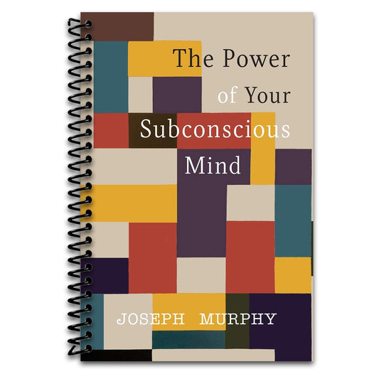 The Power of Your Subconscious Mind