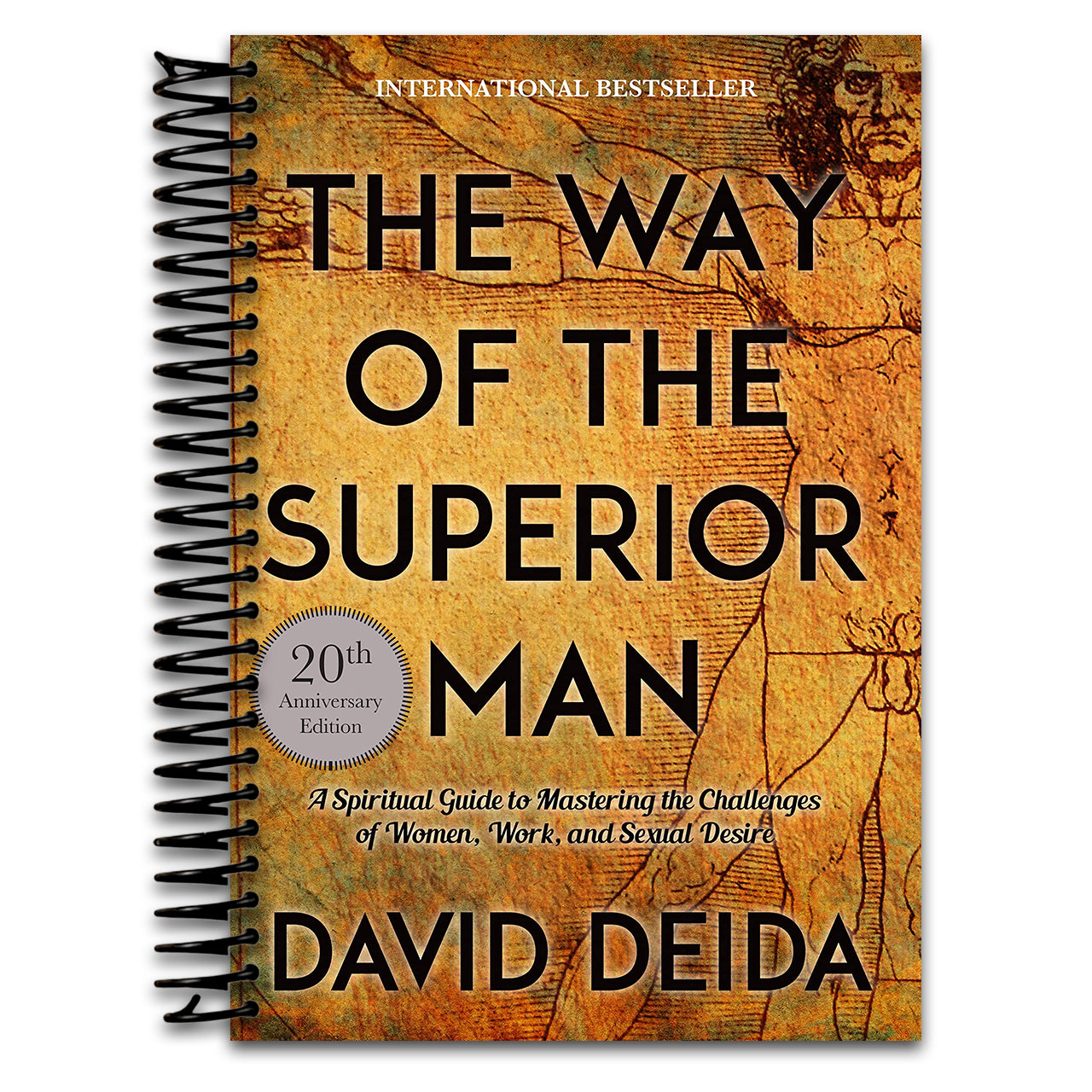 The Way of the Superior Man: A Spiritual Guide to Mastering the Challenges of Women, Work, and Sexual Desire (20th Anniversary Edition) (Spiral bound) Happy Coil spiral bound book