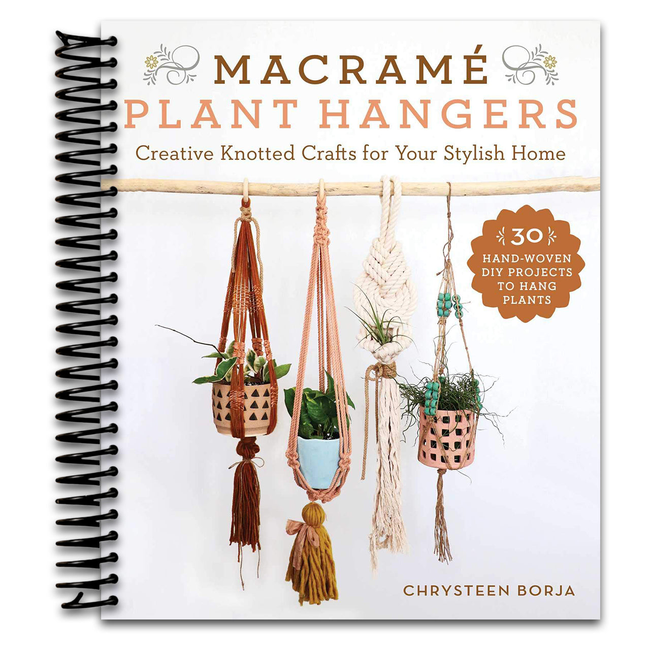 Macramé Plant Hangers: Creative Knotted Crafts for Your Stylish Home   (Spiral bound)