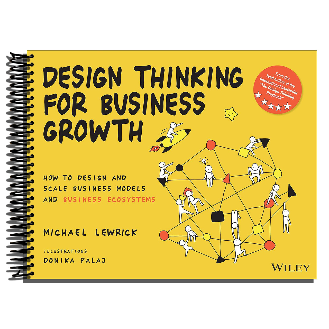 Design Thinking for Business Growth: How to Design and Scale Business Models and Business Ecosystems (Design Thinking Series)   (Spiral bound)