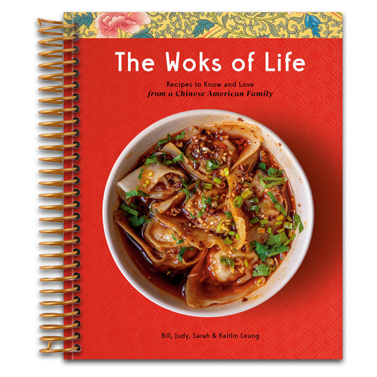 The Woks of Life: Recipes to Know and Love from a Chinese American Family: A Cookbook   (Spiral bound)