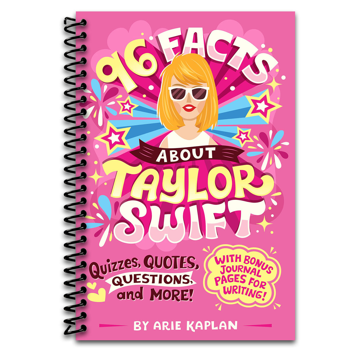 96 Facts About Taylor Swift: Quizzes, Quotes, Questions, and More! With Bonus Journal Pages for Writing!