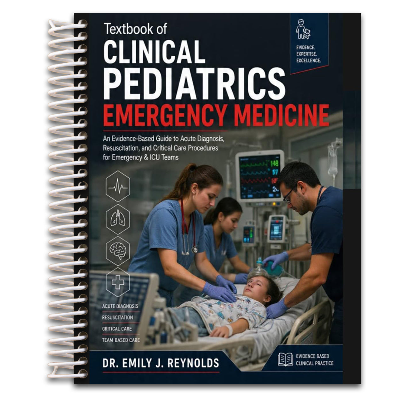 Textbook of Clinical Pediatrics Emergency Medicine: An Evidence-Based Guide to Acute Diagnosis, Resuscitation, and Critical Care Procedures for Emergency & ICU Teams (Spiral bound) Happy Coil spiral bound book