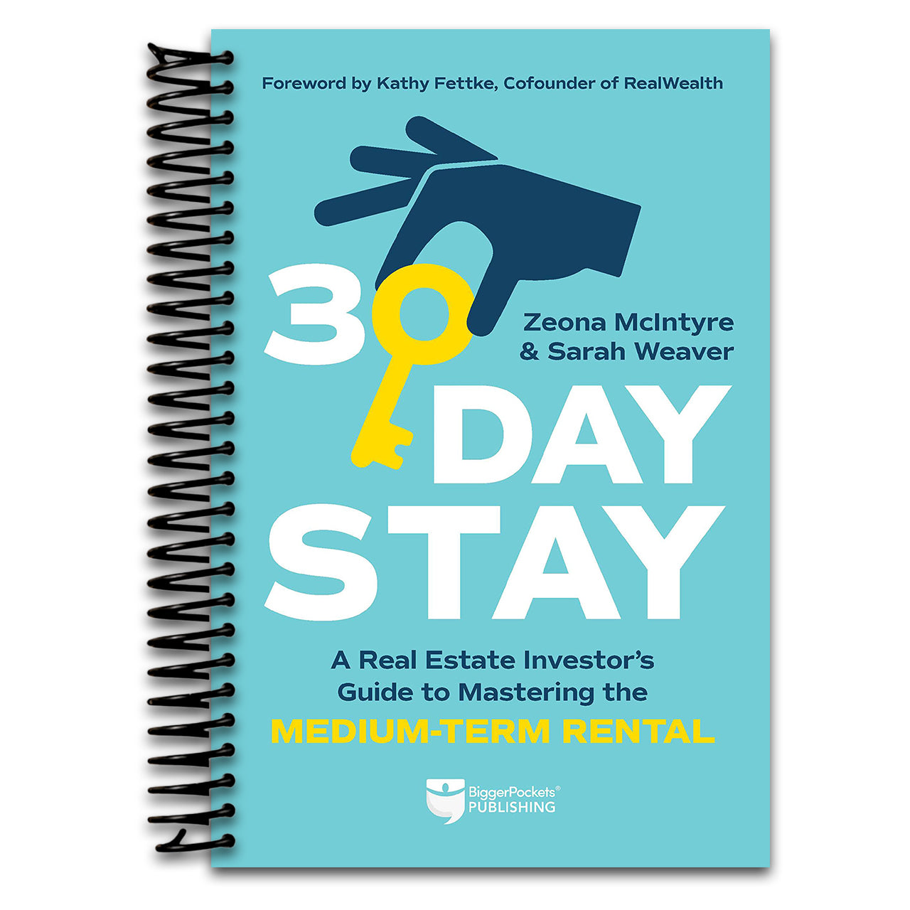 30-Day Stay: A Real Estate Investor’s Guide to Mastering the Medium-Term Rental (Spiral bound) Happy Coil spiral bound book