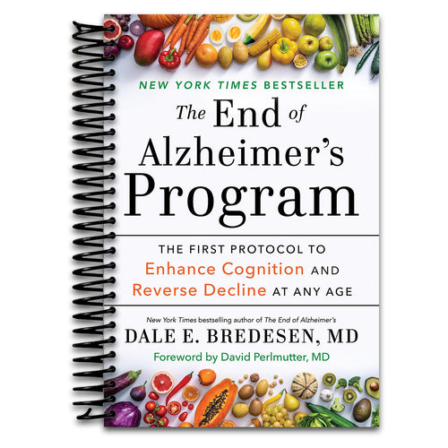 The End of Alzheimer's Program: The First Protocol to Enhance Cognition and Reverse Decline at Any Age   (Spiral bound)