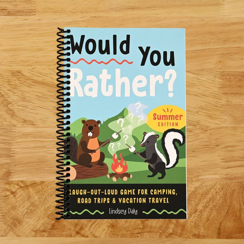 Would You Rather? Summer Edition: Laugh-Out-Loud Game for Camping, Road Trips, and Vacation Travel