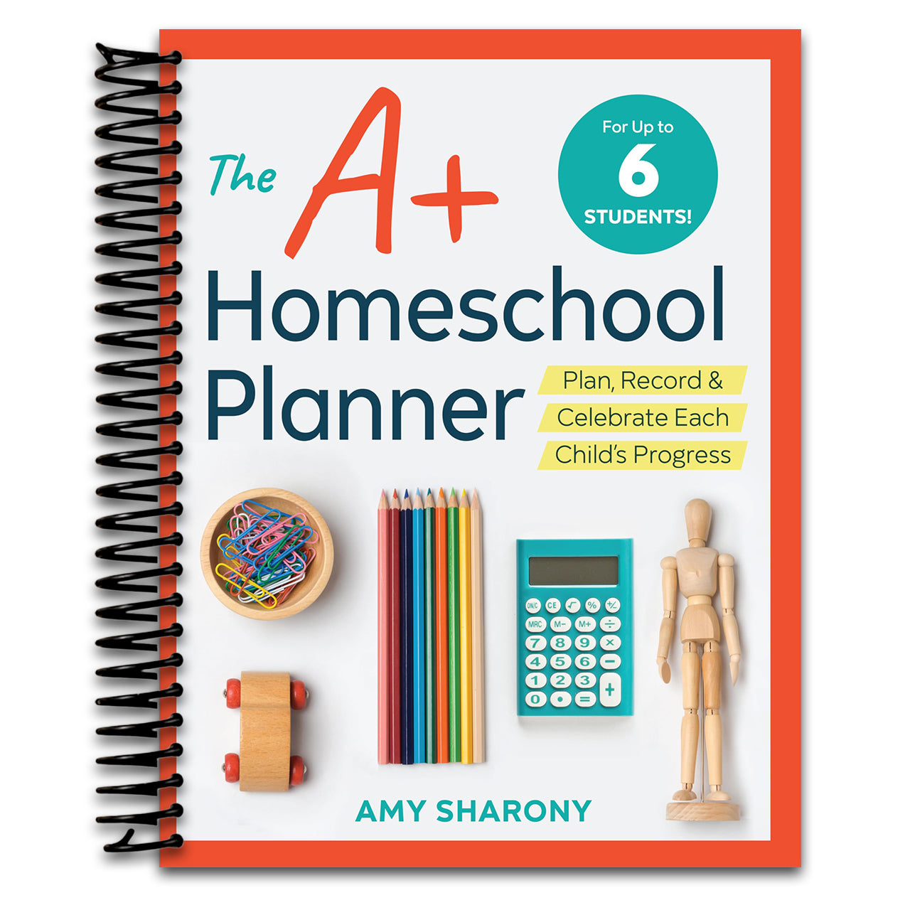 The A+ Homeschool Planner: Plan, Record, and Celebrate Each Child's Progress (Spiral bound) Happy Coil spiral bound book