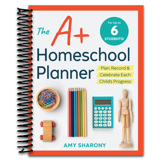 The A+ Homeschool Planner: Plan, Record, and Celebrate Each Child's Progress (Spiral bound) Happy Coil spiral bound book