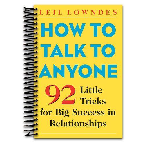 How to Talk to Anyone: 92 Little Tricks for Big Success in Relationships