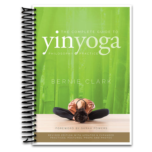 The Complete Guide to Yin Yoga: The Philosophy and Practice of Yin Yoga   (Spiral bound)