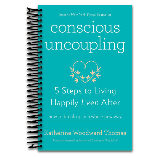 Conscious Uncoupling: 5 Steps to Living Happily Even After   (Spiral bound)