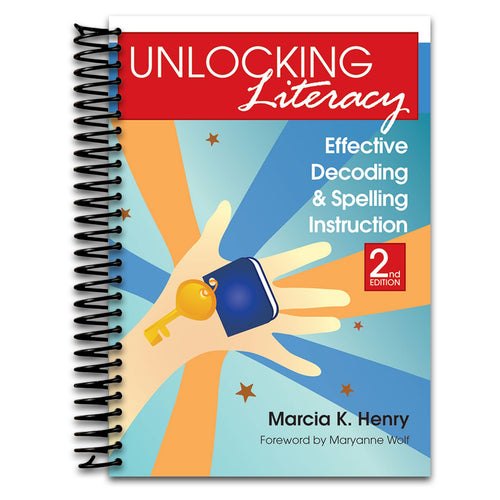 Unlocking Literacy: Effective Decoding and Spelling Instruction, Second Edition   (Spiral bound)