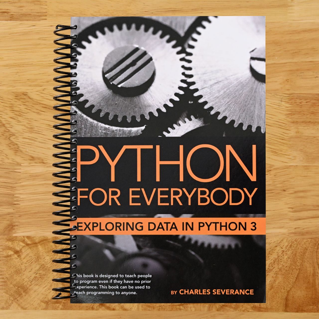 Python for Everybody: Exploring Data in Python 3 (Spiral bound) Happy Coil spiral bound book