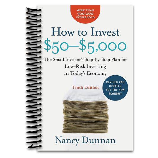 How to Invest $50-$5,000 10e: The Small Investor's Step-by-Step Plan for Low-Risk Investing in Today's Economy   (Spiral bound)