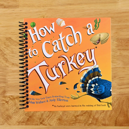 How to Catch a Turkey