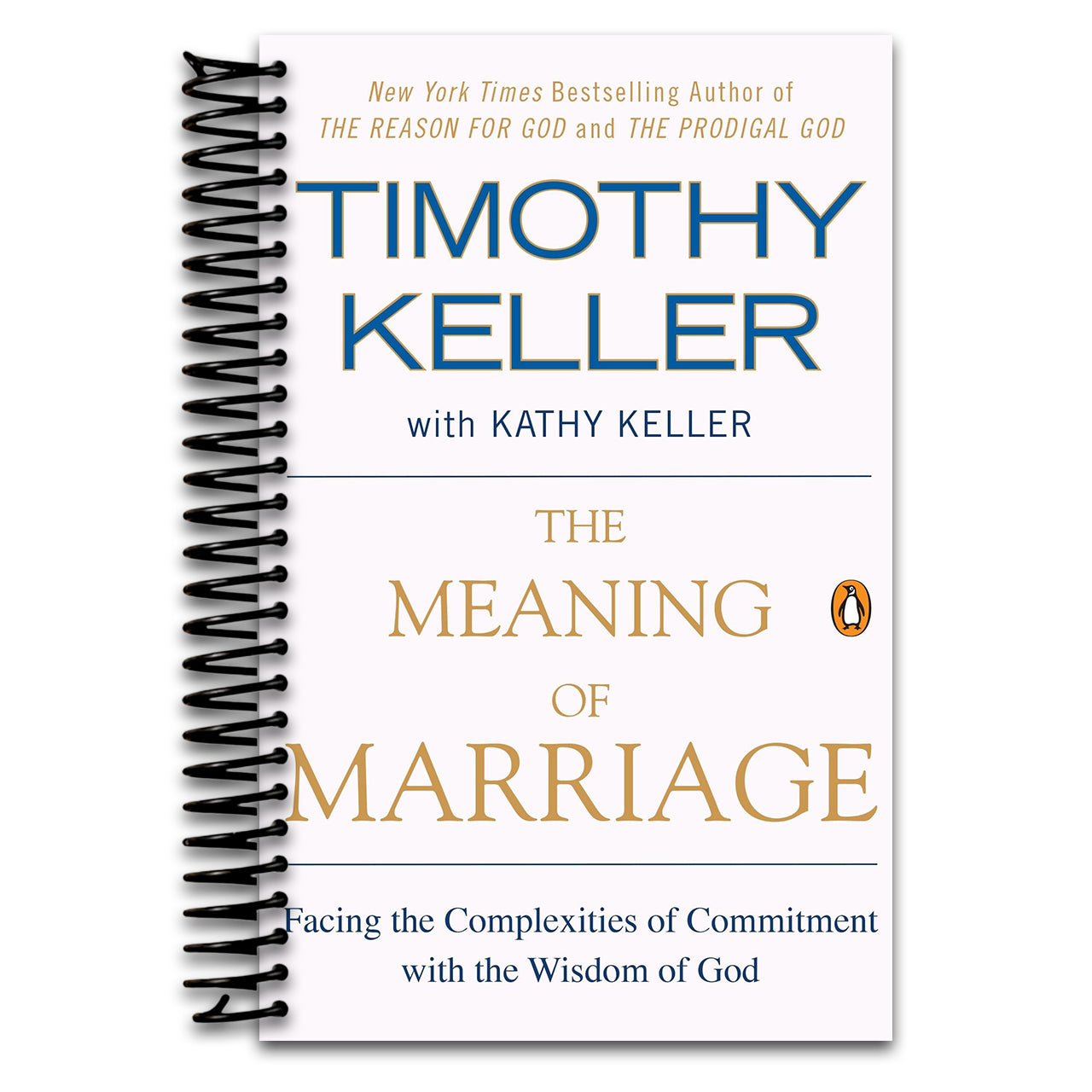 The Meaning of Marriage: Facing the Complexities of Commitment with the Wisdom of God (Spiral bound) Happy Coil spiral bound book